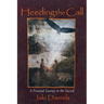 Heeding the Call: A Personal Journey to the Sacred