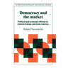 Democracy and the Market: Political and Economic Reforms in Eastern Europe and Latin America