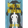 Wrong Side of a Workingman