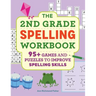 The 2nd Grade Spelling Workbook: 95+ Games and Puzzles to Improve Spelling Skills