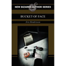 Bucket of Face