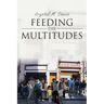 Feeding the Multitudes