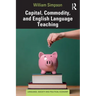 Capital, Commodity, and English Language Teaching