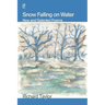 Snow Falling on Water