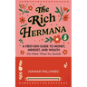 The Rich Hermana: A First-Gen Guide to Money, Mindset, and Wealth (No Matter Where You Started) (Financial Literacy for All, Better Money Habits)