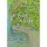 A Poet, a Life: A Celebration of the Complexities of Life