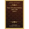 Diary Of Cotton Mather, 1681-1708 (1911)