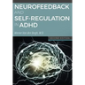 Neurofeedback and Self-Regulation in ADHD
