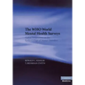 The Who World Mental Health Surveys: Global Perspectives on the Epidemiology of Mental Disorders