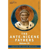 The Ante-Nicene Fathers: The Writings of the Fathers Down to A.D. 325, Volume IX: Recently Discovered Additions to Early Christian Literature;
