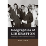 Geographies of Liberation: The Making of an Afro-Arab Political Imaginary