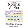 Normal Sucks: How to Live, Learn, and Thrive, Outside the Lines