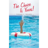 The Choice Is Yours!