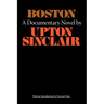 Boston - A Documentary Novel of the Sacco-Vanzetti Case