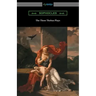 The Three Theban Plays: Antigone, Oedipus the King, and Oedipus at Colonus (Translated by Francis Storr with Introductions by Richard C. Jebb)