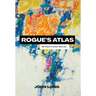 Rogue's Atlas: 66 Flash Fiction Stories