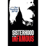 Sisterhood of the Infamous