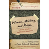 Women, Writing, and Prison: Activists, Scholars, and Writers Speak Out