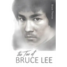 The Tao of Bruce Lee: Roots and Blossoms