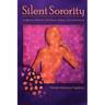 Silent Sorority: A Barren Woman Gets Busy, Angry, Lost and Found