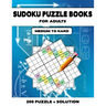 Sudoku Puzzle Book for Adults Medium to Hard: Brain Games 200 Sudoku Puzzles Activity Books For Adults, 9 x 9's That Range In Difficulty From Medium t