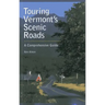 Touring Vermont's Scenic Roads: A Comprehensive Guide