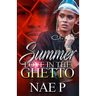 Summer Love In The Ghetto: An African American Romance