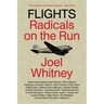 Flights: Radicals on the Run