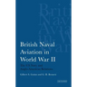 British Naval Aviation in World War II: The US Navy and Anglo-American Relations