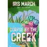 The Corpse by the Creek Large Print: A Succulent Sleuth Cozy Mystery