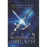 A Whisper and a Breath
