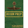 Marine Recon Prep: Basic Reconnaissance Course 12 Week Training Guide