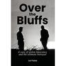 Over the Bluffs: A case of stolen innocence and the ultimate betrayal
