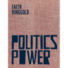 Faith Ringgold: Politics / Power