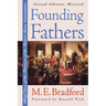 Founding Fathers: Brief Lives of the Framers of the United States Constitution?second Edition, Revised