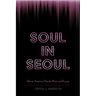 Soul in Seoul: African American Popular Music and K-Pop