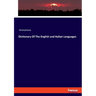 Dictionary Of The English and Italian Languages