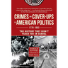 Crimes and Cover-Ups in American Politics: 1776-1963