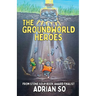 The Groundworld Heroes