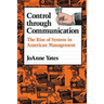 Control Through Communication: The Rise of System in American Management