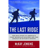 The Last Ridge: The Epic Story of America's First Mountain Soldiers and the Assault on Hitler's Europe