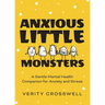 Anxious Little Monsters: A Gentle Mental Health Companion for Anxiety and Stress (Art Therapy, Mood Disorder Gift)