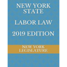 New York State Labor Law 2019 Edition