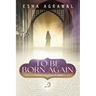 To Be Born Again: A Revert's Journey to Islam