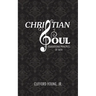Christian Soul: Foundation Principles of Faith