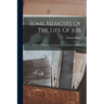 Some Memoirs Of The Life Of Job: The Son Of Solomon The High Priest Of Boonda In Africa
