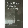 Once Upon A Time In Lansing: The Benefactors / Marks of Identification