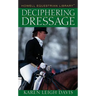Deciphering Dressage