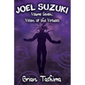 Joel Suzuki, Volume Seven: Vision of the Virtuoso