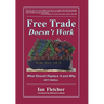 Free Trade Doesn't Work: What Should Replace It and Why, 2011 Edition